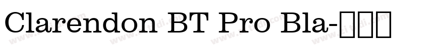 Clarendon BT Pro Bla字体转换